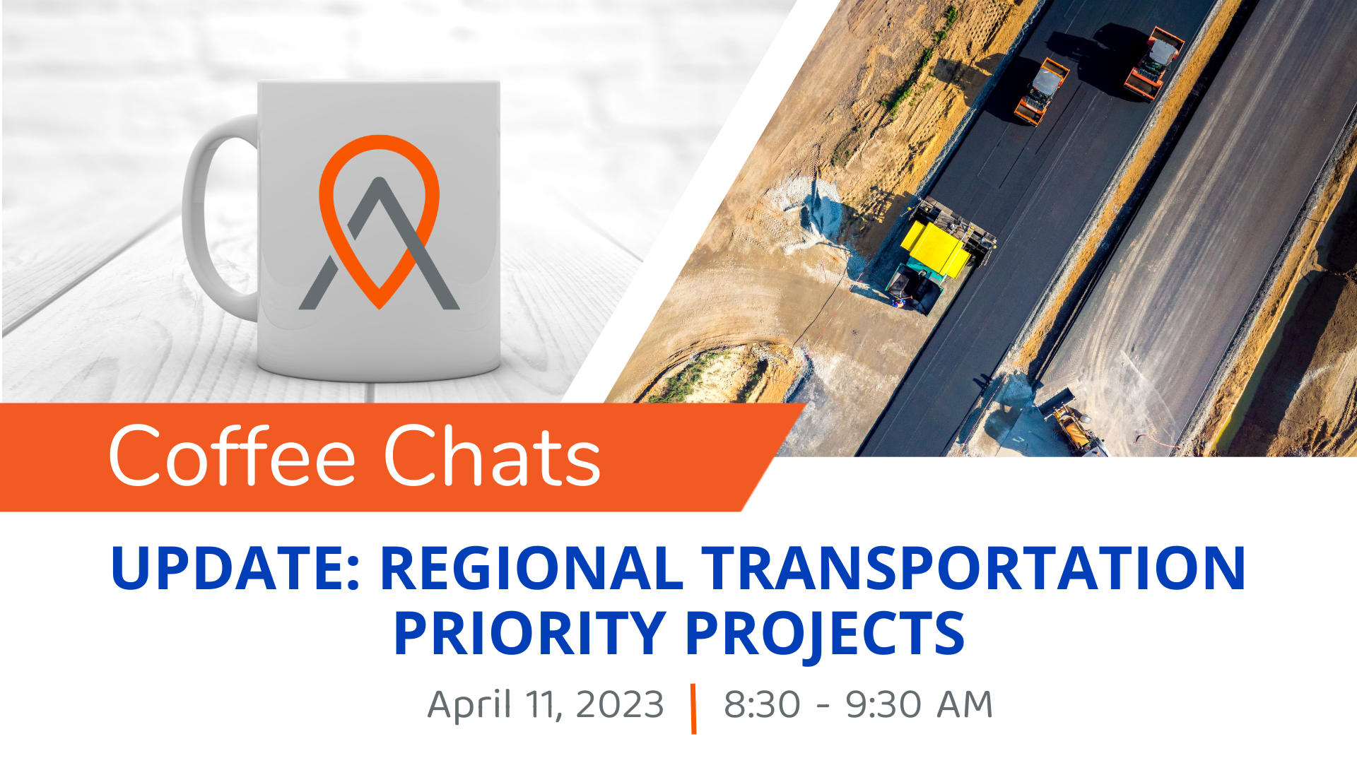 Coffee Chats - Regional Transportation Priority Projects Update Photo - Click Here to See